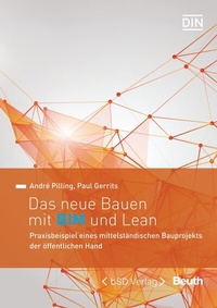Abbildung von: Das neue Bauen mit BIM und Lean - DIN Media