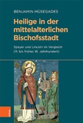Cover: Heilige in der mittelalterlichen Bischofsstadt - B&ouml;hlau