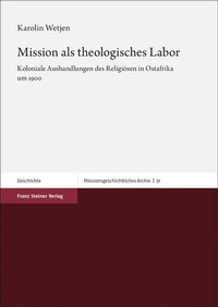 Abbildung von: Mission als theologisches Labor - Franz Steiner Verlag