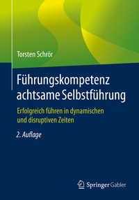 Abbildung von: Führungskompetenz achtsame Selbstführung - Springer Gabler