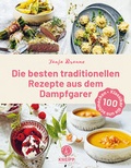 Cover: Die besten traditionellen Rezepte aus dem Dampfgarer - Kneipp Verlag in Verlagsgruppe Styria GmbH & Co. KG
