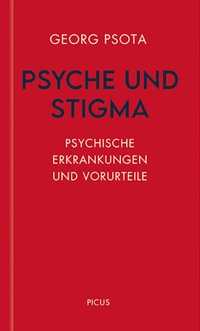 Enlarge image Cover: Psyche und Stigma - Picus Verlag