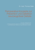 Cover: Perioperative Konzepte zur Pr&auml;vention und Detektion von neurokognitiven Defiziten - BoD - Books on Demand