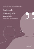 Cover: Praktisch, theologisch, vernetzt - Paulinus