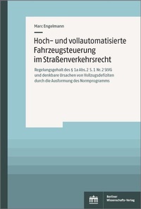 Abbildung von: Hoch- und vollautomatisierte Fahrzeugsteuerung im Straßenverkehrsrecht - Berliner Wissenschafts-Verlag