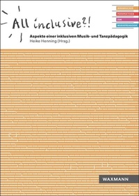 Abbildung von: All inclusive?! Aspekte einer inklusiven Musik- und Tanzpädagogik - Waxmann