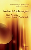 Cover: Nahtod-Erfahrungen - Neue Wege zu einem tieferen Verst&auml;ndnis - Crotona Verlag