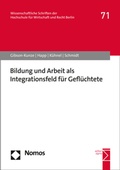 Cover: Bildung und Arbeit als Integrationsfeld f&uuml;r Gefl&uuml;chtete - Nomos