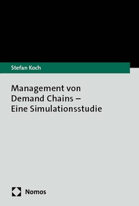 Abbildung von: Management von Demand Chains - Eine Simulationsstudie - Nomos