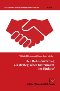 Abbildung von: Der Rahmenvertrag als strategisches Instrument im Einkauf - Edition Wissenschaft & Praxis