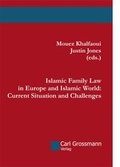Cover: Islamic Family Law in Europe and Islamic World: Current Situation and Challenges - Carl Grossmann Verlag