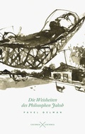 Cover: Die Weisheiten des Philosophen Jakob - ciconia ciconia
