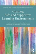 Abbildung von: Creating Safe and Supportive Learning Environments - Routledge