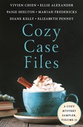 Cover: Cozy Case Files, A Cozy Mystery Sampler, Volume 11 - Minotaur Books