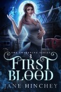 Cover: First Blood (The Awakening Series, #3) - Baywolf Press