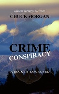 Cover: Crime Conspiracy: A Buck Taylor Novel - Chuck Morgan