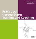 Cover: Praxisbuch tiergest&uuml;tztes Training und Coaching - Beltz eBook