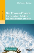 Cover: Die Corona-Chance: Durch sieben Schritte zur &raquo;Resilienten Schule&laquo; - Beltz eBook