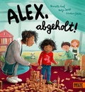 Cover: Alex, abgeholt! - Beltz Verlagsgruppe GmbH & Co. KG
