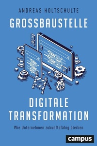 Abbildung von: Großbaustelle digitale Transformation - Campus