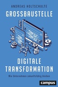 Cover: Gro&szlig;baustelle digitale Transformation - Campus Verlag Digital