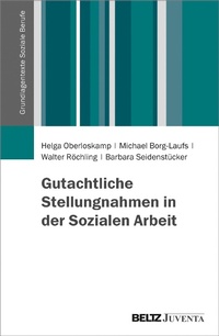 Abbildung von: Gutachtliche Stellungnahmen in der Sozialen Arbeit - Juventa Verlag GmbH