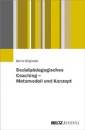 Cover: Sozialp&auml;dagogisches Coaching - Metamodell und Konzept - Juventa Verlag ein Imprint der Beltz Verlagsgruppe GmbH & Co. KG