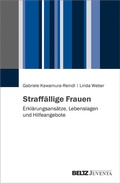 Cover: Straff&auml;llige Frauen - Juventa Verlag ein Imprint der Beltz Verlagsgruppe GmbH & Co. KG