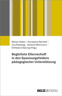Abbildung von: Begleitete Elternschaft in den Spannungsfeldern pädagogischer Unterstützung - Juventa Verlag GmbH