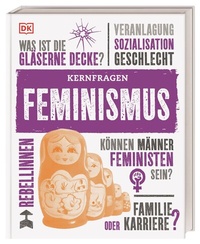 Abbildung von: Kernfragen. Feminismus - Dorling Kindersley Verlag
