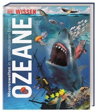 Abbildung von: DK Wissen. Ozeane - Dorling Kindersley Verlag