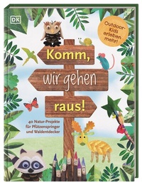 Abbildung von: Komm, wir gehen raus! - Dorling Kindersley Verlag