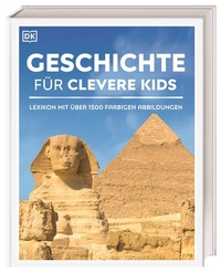 Abbildung von: Wissen für clevere Kids. Geschichte für clevere Kids - Dorling Kindersley Verlag