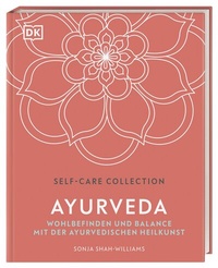 Abbildung von: Self-Care Collection. Ayurveda - Dorling Kindersley Verlag