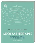 Cover: Self-Care Collection. Aromatherapie - Dorling Kindersley Verlag