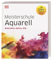 Abbildung von: Meisterschule Aquarell - Dorling Kindersley Verlag