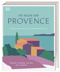 Cover: Die K&uuml;che der Provence - Dorling Kindersley Verlag