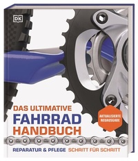 Abbildung von: Das ultimative Fahrrad-Handbuch - Dorling Kindersley Verlag
