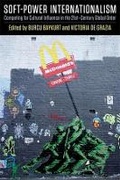 Cover: Soft-Power Internationalism - Columbia University Press