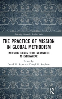 Enlarge image Cover: The Practice of Mission in Global Methodism - Routledge