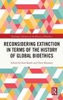 Cover: Reconsidering Extinction in Terms of the History of Global Bioethics - Routledge