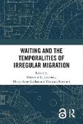 Cover: Waiting and the Temporalities of Irregular Migration - Routledge