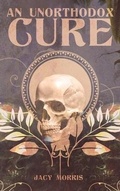 Cover: An Unorthodox Cure - Jacy Morris