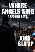 Cover: Where Angels Sing - R. R. Bowker