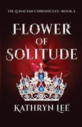 Cover: Flower of Solitude - Kathryn Lee