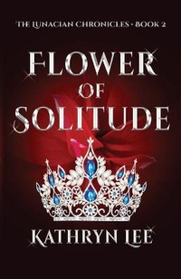 Enlarge image Cover: Flower of Solitude - Kathryn Lee