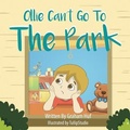 Cover: Ollie Can't Go To The Park - various Australia publishers