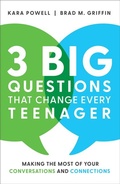 Cover: 3 Big Questions That Change Every Teenager - Making the Most of Your Conversations and Connections - Baker Books, a division of Baker Publishing Group