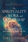 Cover: The Spirituality of Work and Leadership - Phronesis Media