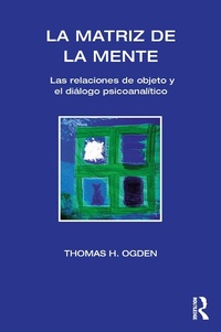 Abbildung von: La Matriz de la Mente - Routledge